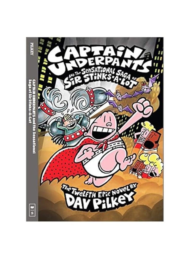 Captain Underpants and the Sensational Saga of Sir Stinks-a-Lot